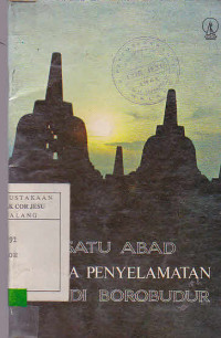 Satu Abad Usaha Penyelamatan Di Borobudur