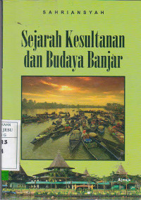 Sejarah Kesultanan Dan Budaya Banjar