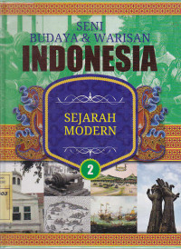 Seni Budaya & warisan Indonesia 2 : Sejarah Modern