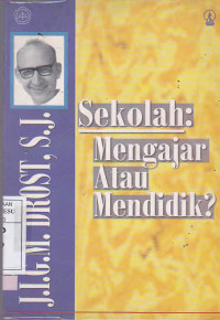 Sekolah Mengajar Atau Mendidik