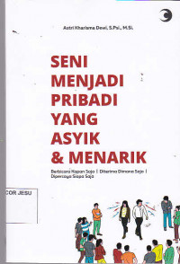 Seni Menjadi Pribadi Yang Asyik & Menarik