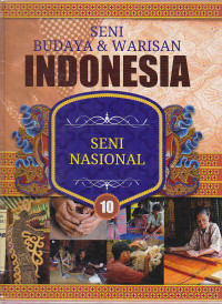 Seni budaya & warisan Indonesia 10 : Seni Nasional