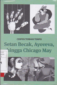 Setan Becak, Ayoveva, hingga Chicago May