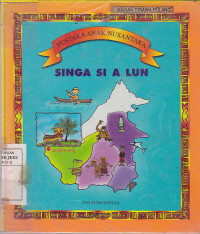 Pustaka Anak Nusantara : Singa Si A Lun