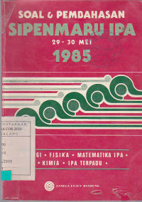 Soal & Pembahasan Sipenmaru IPA 29-30 Mei 1985