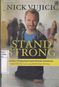 Stand Strong  : Kau Bisa Menghadapi Segala Bentuk Penindasan dan Hal-Hal Lain Yang Membebani Dirimu