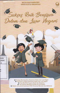 Sukses Raih Beasiswa Dalam Dan Luar Negeri