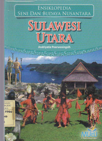 Ensiklopedia Seni dan Budaya Nusantara : Sulawesi Utara