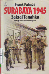 Surabaya 1945 Sakral Tanahku