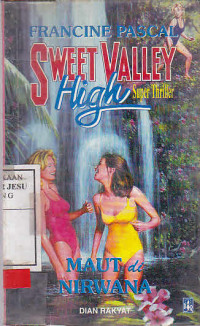 Sweet Valley High Super Thriller : Maut di Nirwana