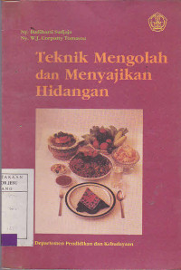 Teknik Mengolah dan Menyajikan Hidangan
