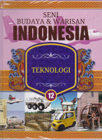 Seni budaya & warisan Indonesia 12 : Teknologi