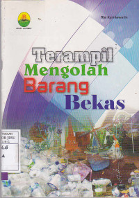 Terampil Mengolah Barang Bekas