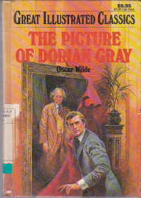 Great Illustrated Classics : the Picture Of Dorian Gray