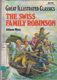 Great Illustrated Classics : The Swiss Family Robinson