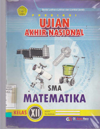 Ujian Akhir Nasional : SMA Matematika