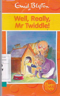 Well , Really , Mr Twiddle !