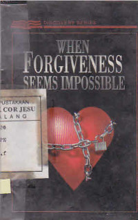 When Forgiveness Seems Impossible