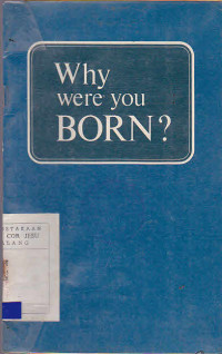 Why Were You Born ?